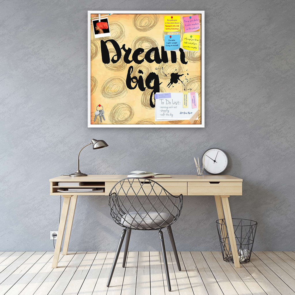 Motivational Quote About The Big Dream Bulletin Board Notice Pin Board Soft Board | Framed-Bulletin Boards Framed-BLB_FR-IC 5005628 IC 5005628, Ancient, Art and Paintings, Black, Black and White, Calligraphy, Digital, Digital Art, Drawing, Graphic, Hipster, Historical, Illustrations, Inspirational, Love, Medieval, Modern Art, Motivation, Motivational, Quotes, Retro, Romance, Signs, Signs and Symbols, Text, Typography, Vintage, quote, about, the, big, dream, bulletin, board, notice, pin, soft, framed, art, b